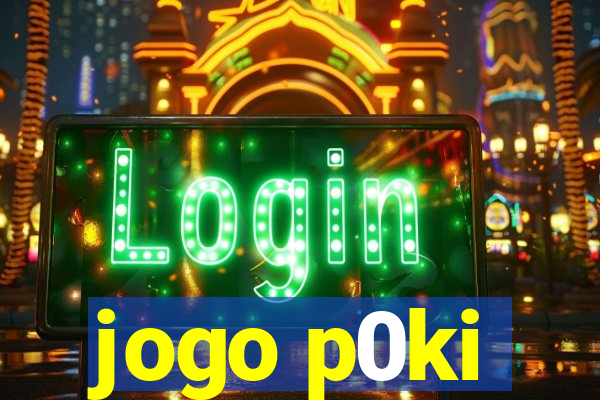 jogo p0ki